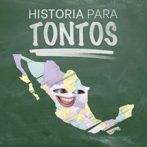 Leyendo libros de la SEP - Historia para Tontos Podcast - Ep.#192