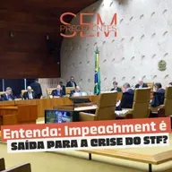 Impeachment é a solução para a crise do STF?