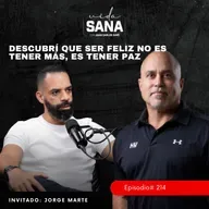 Descubrí que ser feliz no es tener más, es tener paz - Ep. 214