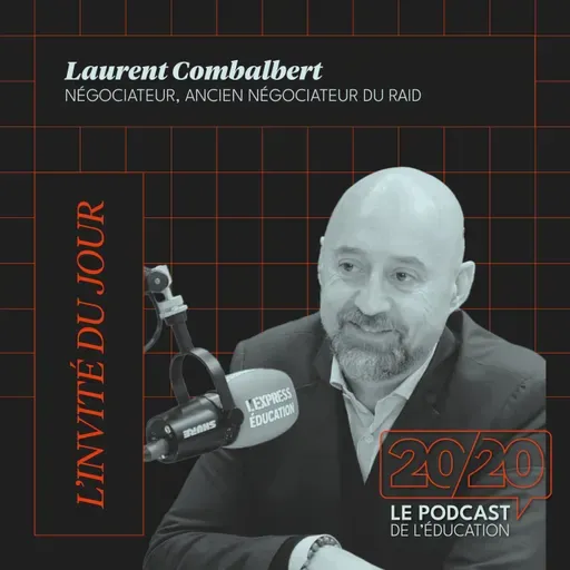 #44 - Il faut se faire confiance pour faire confiance aux autre ! Laurent Combalbert, Négociateur et ancien négociateur du RAID