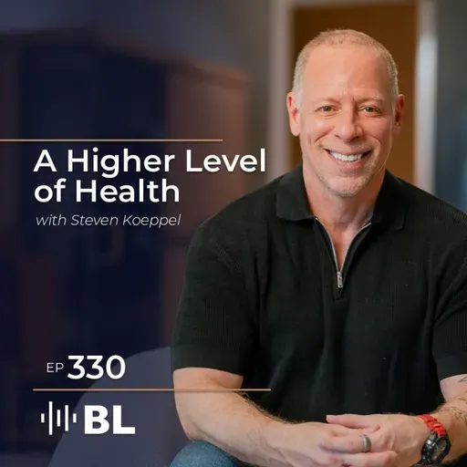 A Higher Level of Health with Steven Koeppel