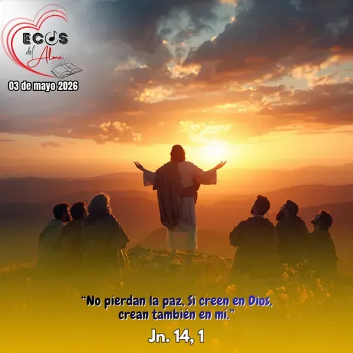 Domingo, 03 de mayo 2026 || Juan 14, 1-12