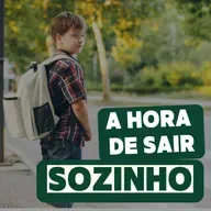 #337 - A hora de sair sozinho | Qual o melhor momento para seu filho(a) ir para escola sem você?