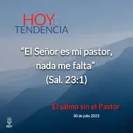 El salmo sin el Pastor ~ Devocional de Jóvenes ~ 30 de julio 2025