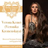 Ep 375. Verona Kemet (Veronika Kremenskaya): Between Ukrainian Training and Egyptian Style