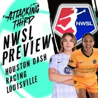 NWSL Season PREVIEW: Houston Dash & Racing Louisville | Attacking Third (Soccer 1/22)