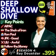 EP#395 | DSD | JFK, LBJ, AIPAC & the Power Behind the Curtain