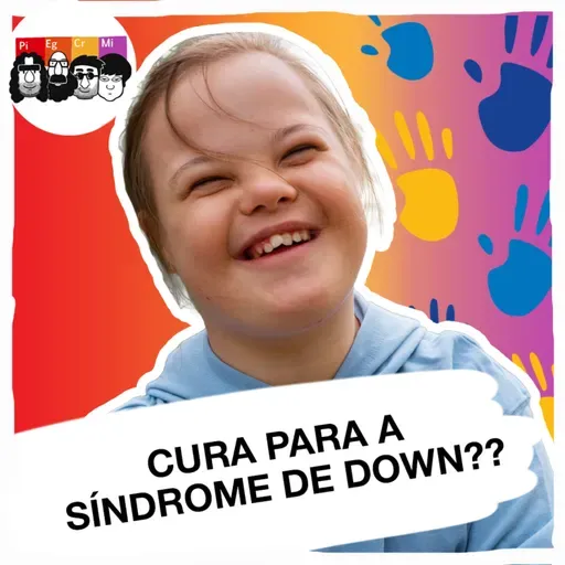 Editando células com Síndrome de Down: o que a ciência busca?