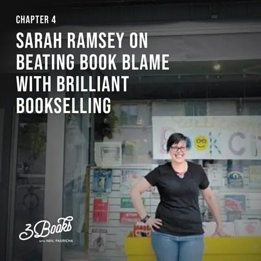 Chapter 4: Sarah Ramsey on beating book blame with brilliant bookselling