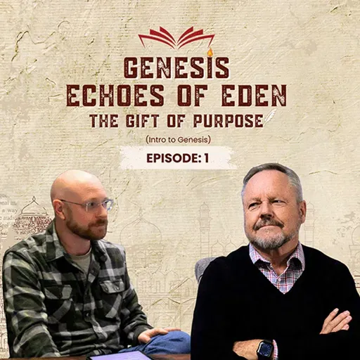 12-1 - Echoes of Eden: The Gift of Hope - Intro to Genesis