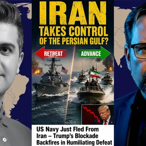 Mark Sleboda: US Navy Just Fled From Iran – Trump’s Blockade Backfires in Humiliating Defeat