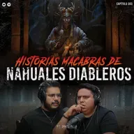 La Noche de los NAHUALES | Historias Macabras de Nahuales Diableros