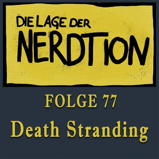 Folge 77 - Death Stranding