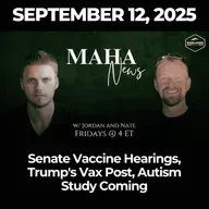 MAHA News [9.12]: Senate Vaccine Hearings, Trump’s Vax Post, Autism Study Coming