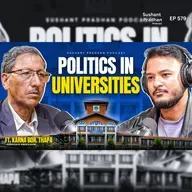 Ep: 579 | Why Politics Took Over Nepal Universities | Problem, Reform & Future | Karna Bahadur Thapa | Sushant Pradhan Podcast