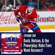 Dach, Hutson, the Power Play: Habs Fans Want Answers | Canadiens Connection ep 358