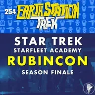 Starfleet Academy “Rubincon” Season Finale – Earth Station Trek – Episode 254