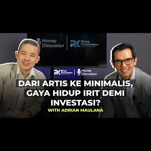 Dari Artis ke Minimalis, Gaya Hidup Irit Adrian Maulana demi investasi? #MoneyDiscussion