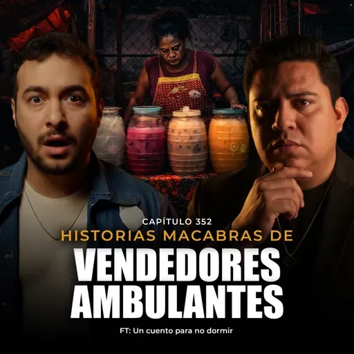 Me Sacaron Cabellos Del Ombligo | Historias Macabras de VENDEDORES AMBULANTES