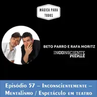 Beto Parro e Rafa Moritz - Inconscientemente (#57)