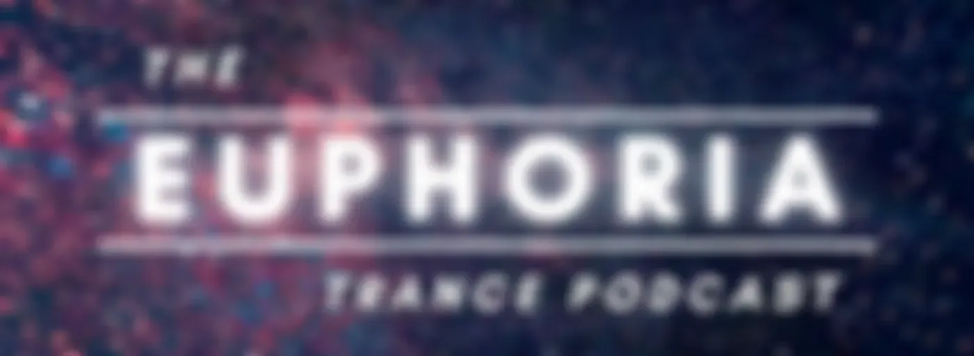 The Euphoria Trance Podcast