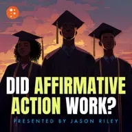 Did Affirmative Action Work? | Jason Riley