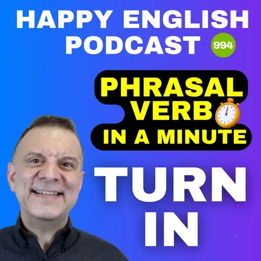 994 - Turn In - Phrasal Verbs in a Minute | Happy English