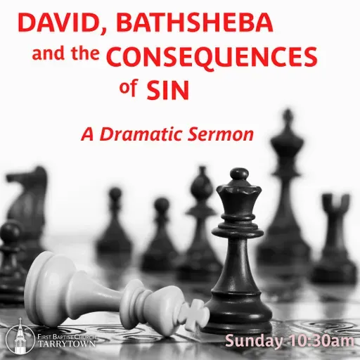 2 Samuel 11-12 - David, Bathsheba, and the Consequences of Sin