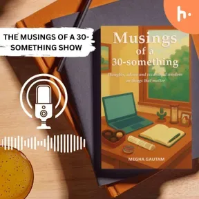 The Musings of a 30-something Show