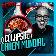 1820 - O COLAPSO DA ORDEM MUNDIAL: DANIEL LOPEZ