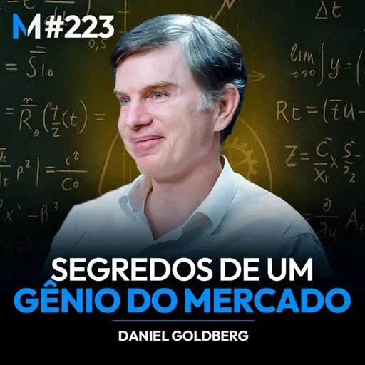 #223 | SEGREDOS DE INVESTIMENTO DE UMA DAS MENTES MAIS BRILHANTES DO MERCADO