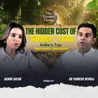 Ayurveda vs Modern living | Dr Vignesh Devraj | The Human Thread 2026 | Episode 70