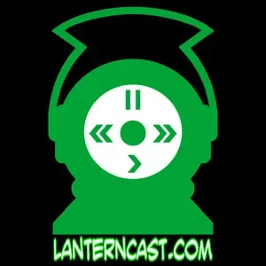 LanternCast Episode #625 - Green Lantern Corps #10!