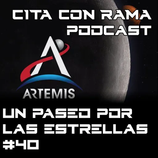 Un paseo por las estrellas #40- Artemis, vuelta a la luna - CCR+La Biblioteca de la Historia+Victoria Podcast