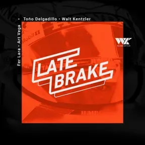 Late Brake 