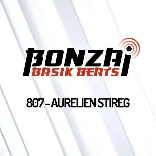 Bonzai Basik Beats 807 | Aurelien Stireg