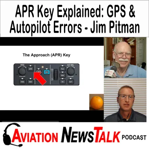 397 APR Key Explained: GPS Approach & Autopilot Errors to Avoid with DPE Jim Pitman
