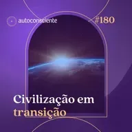 180.  Civilização em transição