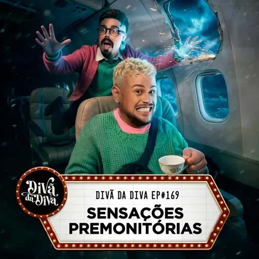 #169 - Sensações premonitórias