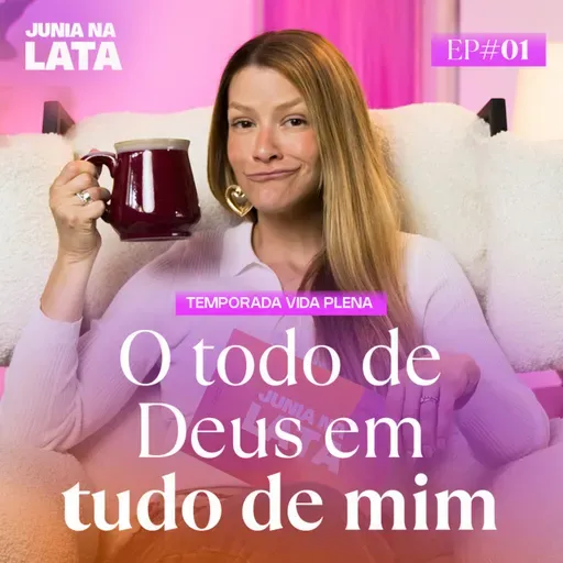 VIDA PLENA #1: A Plenitude de Deus Impacta Todo Nosso ser