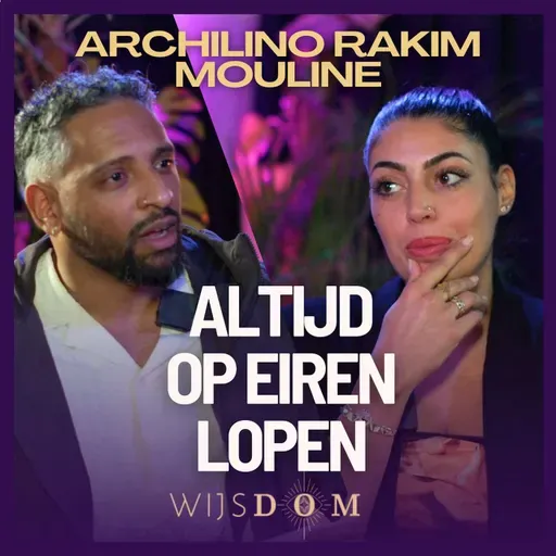 Leven met een narcist: hoe je jezelf langzaam kwijtraakt – Archilino Rakim Mouline | WijsDom Podcast