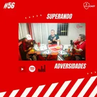 VilaCast - #56 - Superando Adversidades 