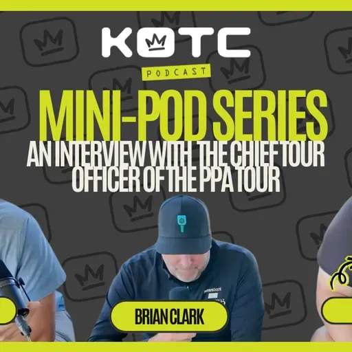 MINI POD SERIES |  Brian Clark - The Chief Tour Officer of the PPA Tour