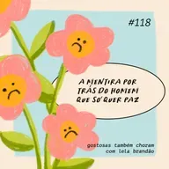 a mentira por trás do homem que só quer paz