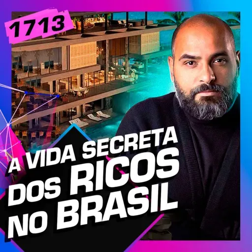 1713 - A VIDA SECRETA DOS RICOS NO BRASIL - MICHEL ALCOFORADO