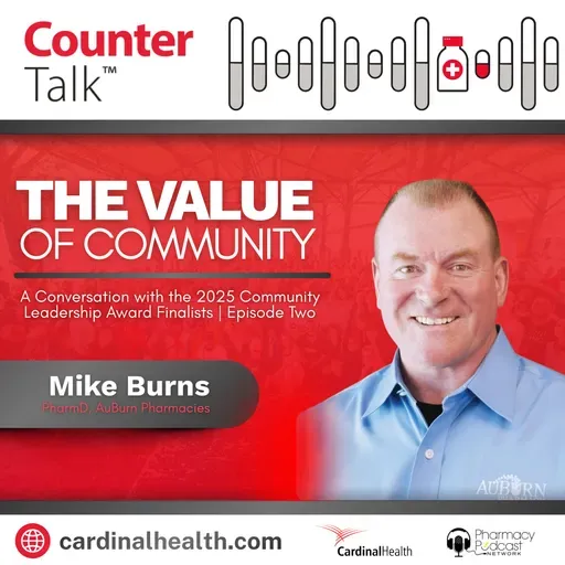 The Value of Community: A Conversation with the 2025 Community Leadership Award Finalists Episode Two | Cardinal Health™ Counter Talk™ Podcast