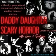 Daddy Daughter Scary Horror 5.9 (The Evil Dead, 1981)