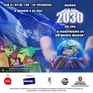 CHAMADA - AGENDA 2030 DA ONU: - A CONSTRUÇÃO DE UM MUNDO MELHOR PROGRAMA 10 – AGENDA 2030: – O MUNDO E OS ODS