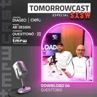 TomorrowCast SXSW 2025 - Download - Episódio 04