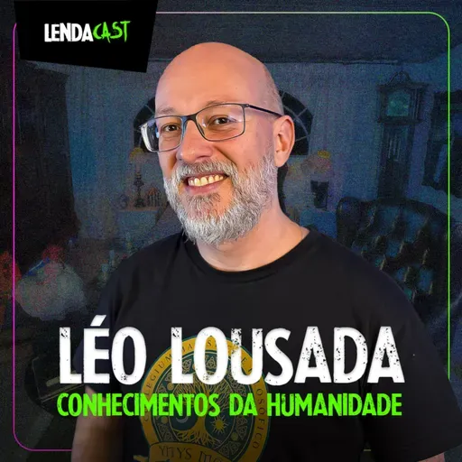 PACT0 E SACRIFÍCIO NAS RELIGIÕES - com Léo Lousada | LendaCast #216